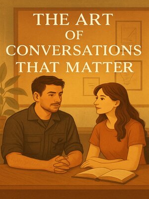 cover image of THE ART OF  CONVERSATIONS THAT  MATTER